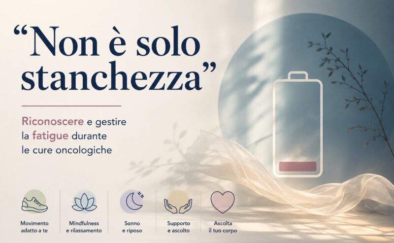 25 maggio 2026. Quando la stanchezza non è “solo stanchezza”: comprendere e gestire la fatigue oncologica